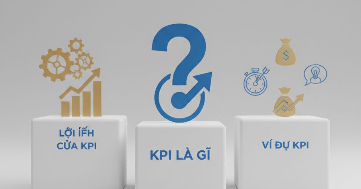 kpi là gì, lợi ích của kpi, ví dụ kpi